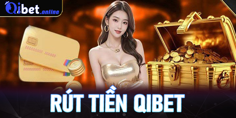 Rút tiền qibet