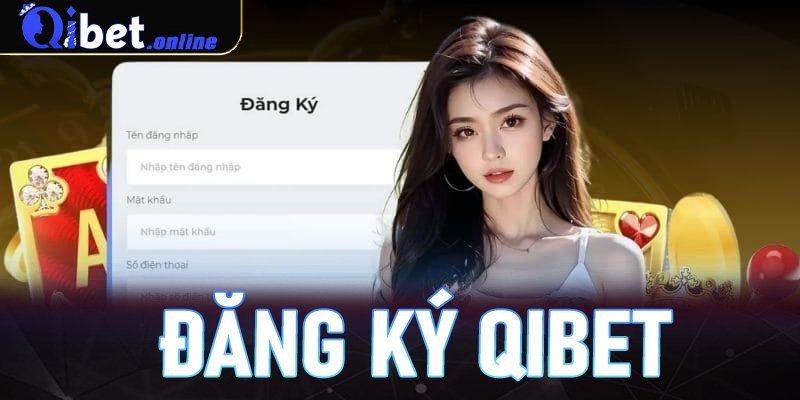 Đăng ký Qibet