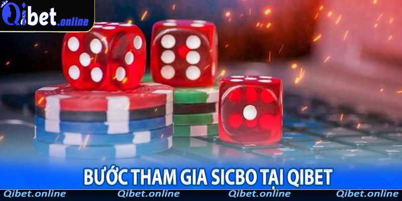 Bước Tham Gia Sicbo Tại Qibet